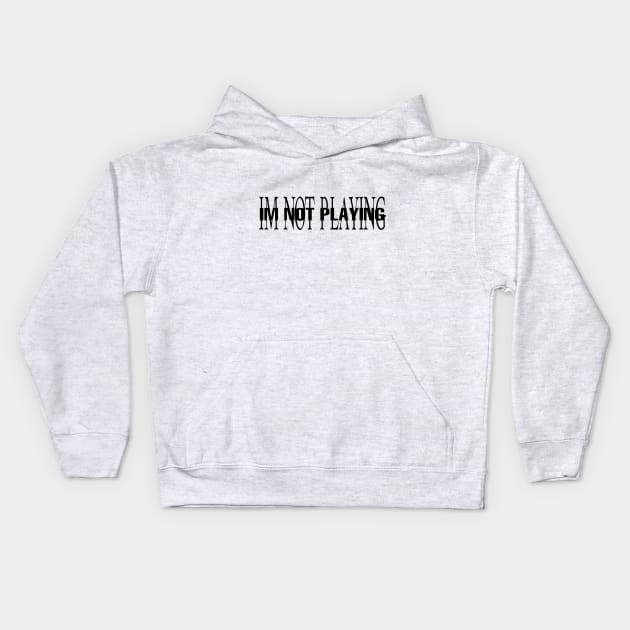 IM NOT PLAYING PLAYBOI CARTI Kids Hoodie by Scarlett Blue